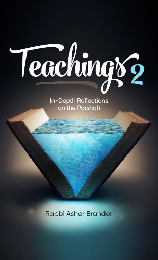 Picture of Teachings 2: In-Depth Reflections on the Parshah (by Rabbi Asher Brander)